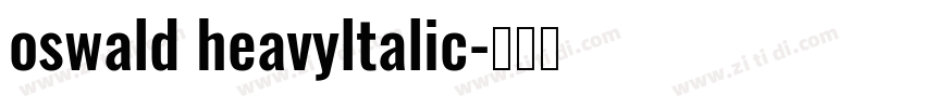 oswald heavyltalic字体转换